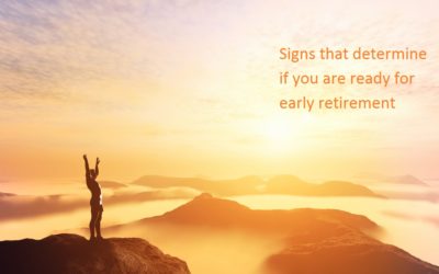 Signs that determine if you are ready for early retirement